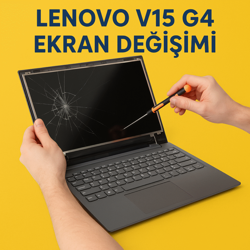 Lenovo V15 G4 Ekran Değişimi